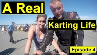 A Real Karting Life: (ep 4) Pure Raw Karting (Full Episode)