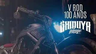 V ROD ESPECIAL 100 ANOS | SHIBUYA GARAGE