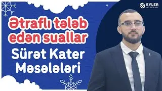 ✅❗️👉🏻ƏTRAFLI TƏLƏB EDƏN SUALLAR/SÜRƏT KATER MƏSƏLƏLƏRİ