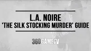 L.A. Noire - The Silk Stocking Murder - Case #12 - 5 Stars Walkthrough (Remaster Version)