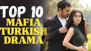 Top 10 Best Mafia Turkish Drama Series You Must Watch | With English Subtitles 2025