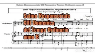 Ti esalterò, Signore, perché mi hai risollevato. Salmo Resp. III T. Pasqua C e XIII T. Ordinario B.