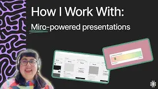 Using Miro To Create Interactive Presentations in Minutes