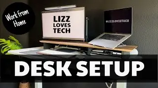 Настройка работы из дома | Обзор рабочего места | @LizzLovesTech