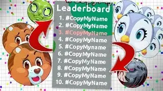 ''#CopyMyName'' Writing On The Leaderboard - AGAR.IO EPIC LEADERBOARD WRITING FOR EVERYONE TO USE!!