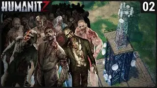 A Torre de Rádio estava infestada de Zumbis! - HumanitZ