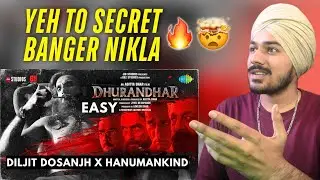Ez-Ez - Song Dhurandhar - REACTION | Diljit Dosanjh & Hanumankind | Shashwat Sachdev