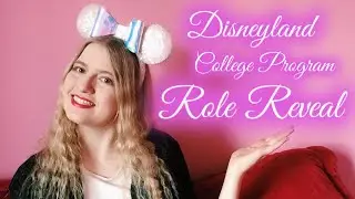 Disneyland College Program Role Reveal | DLRCP '19