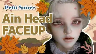 [ 쁘띠수와레 Petit soiree ] - BJD | 아인 헤드 가을 메이크업 / Ain Head Makeup / Face up / Rollingpumpkin's makeup