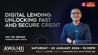 AWANI Review: Digital Lending - Unlocking Fast, Secure Credit