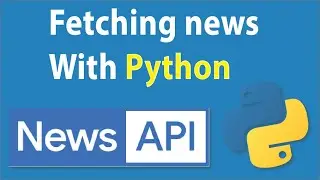 Fetching news using News API With Python