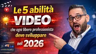 Episodio 46 - Le 5 abilit&agrave; video che ogni libero professionista deve sviluppare nel 2026