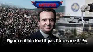 ANTIPOD - Figura e Albin Kurtit pas fitores me 51% - Debat Politik