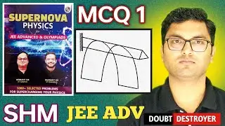 MCQ 1 | simple harmonic motion | supernova physics solutions #jeeadvanced