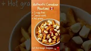 #PoutineLove  #CanadianFood  #CheesyFries  #FoodShorts  #StreetFoodVibes  #ComfortFood  #FoodieFinds
