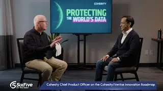 Cohesity Chief Product Officer on the Cohesity x Veritas Innovation Roadmap