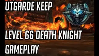 WoW(DK) Utgarde Keep Dungeon: Firestorm Sethraliss BFA Server