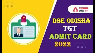 DSE Odisha TGT Admit Card 2022 (Official) Out | DSE Odisha Teacher Recruitment 2022