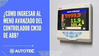 &iquest;C&oacute;mo ingresar al men&uacute; avanzado del controlador CM30 de ABB? | AUTOTEC