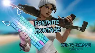 Never Change 🥀 (Fortnite Montage)