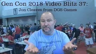 Gen Con Video 2018 Blitz 37: Jon Cleaves DGS Games