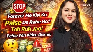 Forever Living Scam Alert 🚨 Mentor Ko Paisa Dene Se Pehle Ye Video Dekho