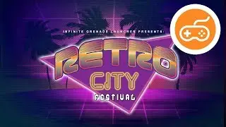 Retro City Festival 2019 Preview | Infinite Grenade Launcher Podcast | Level 422 | Pomona Fairplex