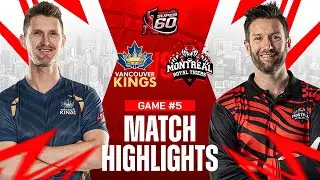 Vancouver Kings VS Montreal Royal Tigers Full Highlights | Match#5 | Canada Super 60