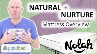 Матрасы Nolah Natural и Nurture (2023-настоящее время) ОБЪЯСНЕНЫ GoodBed.com