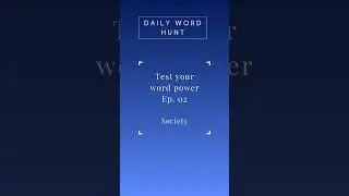 Society (Ep. 02) | Test Your Word Power