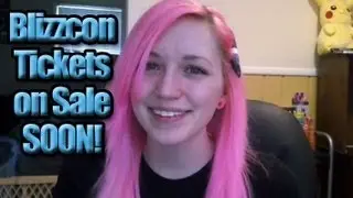 Blizzcon Tickets on Sale SOON! | Blizzcon | TradeChat