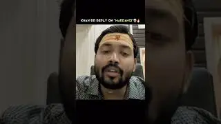 KHAN SIR REPLY ON 