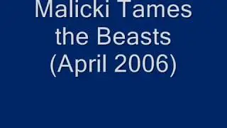 Malicki Tames the Beast