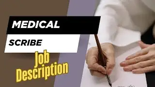 Job description of Medical Scribe - Role, Responsibilities & Skills
