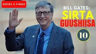 Bill Gates: Siduu Ku NOQDAY Qofka ugu HODDONSAN Dunnida oo dhan? l Sheeko & Fikrad #10