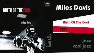 Miles Davis &mdash; Birth Of The Cool (1957)