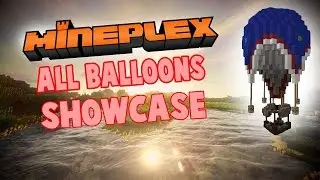 MINEPLEX COSMETIC UPDATE! - ALL MINEPLEX BALLOONS SHOWCASE! | Old Videos