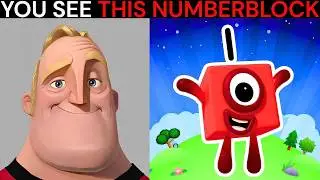 Mr Incredible Becoming Uncanny meme (You see this Numberblock)