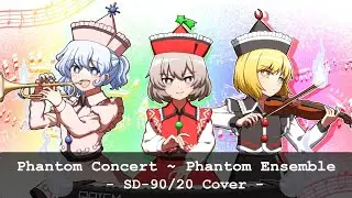 Phantom Band ~ Phantom Ensemble (SD-90/20 Cover)