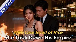【ENG DUB】 💥💥Hidden Culinary Goddess: To Get Revenge, I Married the Rival Boss. #cdrama #minidrama