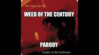 The Tragically Hip&rsquo;s &ldquo;Ahead by a Century&rdquo; parody