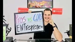 Pros VS Cons of Entrepreneurship!