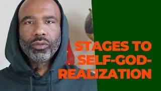 4 Stages to Self-God-Realization