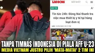 Tanpa Timnas Indonesia di Piala AFF U-23, Media Vietnam Justru Pilih 'Mata-matai' 2 Tim Ini