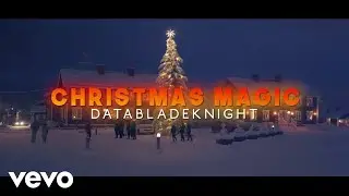 DataBladeKnight - Christmas Magic (Official Music Video) (Lyric Video)