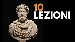 Marco Aurelio – 10 Lezioni per migliorare la tua vita