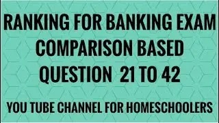 REASONING / RANKING / COMPARISON BASED QUESTION FOR BANKING EXAM