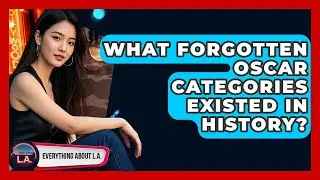 What Forgotten Oscar Categories Existed In History? - Everything About LA