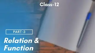 Relations and Functions | Types of Function | Class 12 | Assamese and English Medium