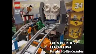 Let&acute;s Build #5 - LEGO Pirate Rollercoaster (31084)
